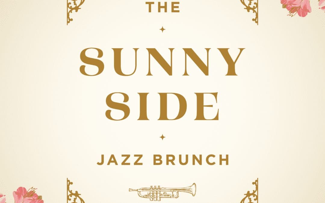 The Sunny Side Jazz Brunch – SOLD OUT