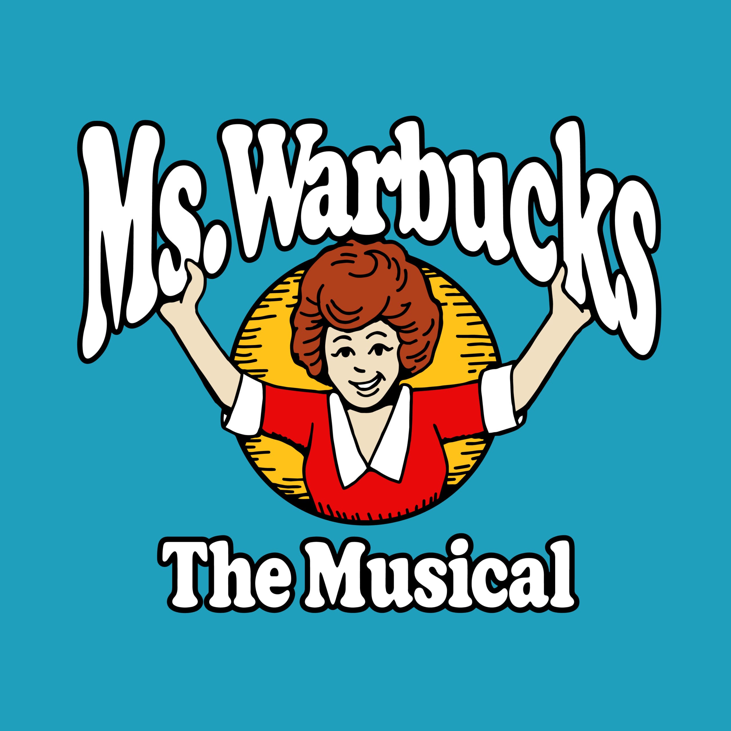 Locally Written & Produced, All-Original Musical, Ms. Warbucks