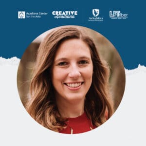 Creative Acadiana Host Michelle Kreamer